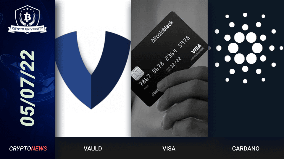 <strong>Vauld Suspends Withdrawals, Visa No-Limit Bitcoin Card, Cardano Successful Testnet</strong>