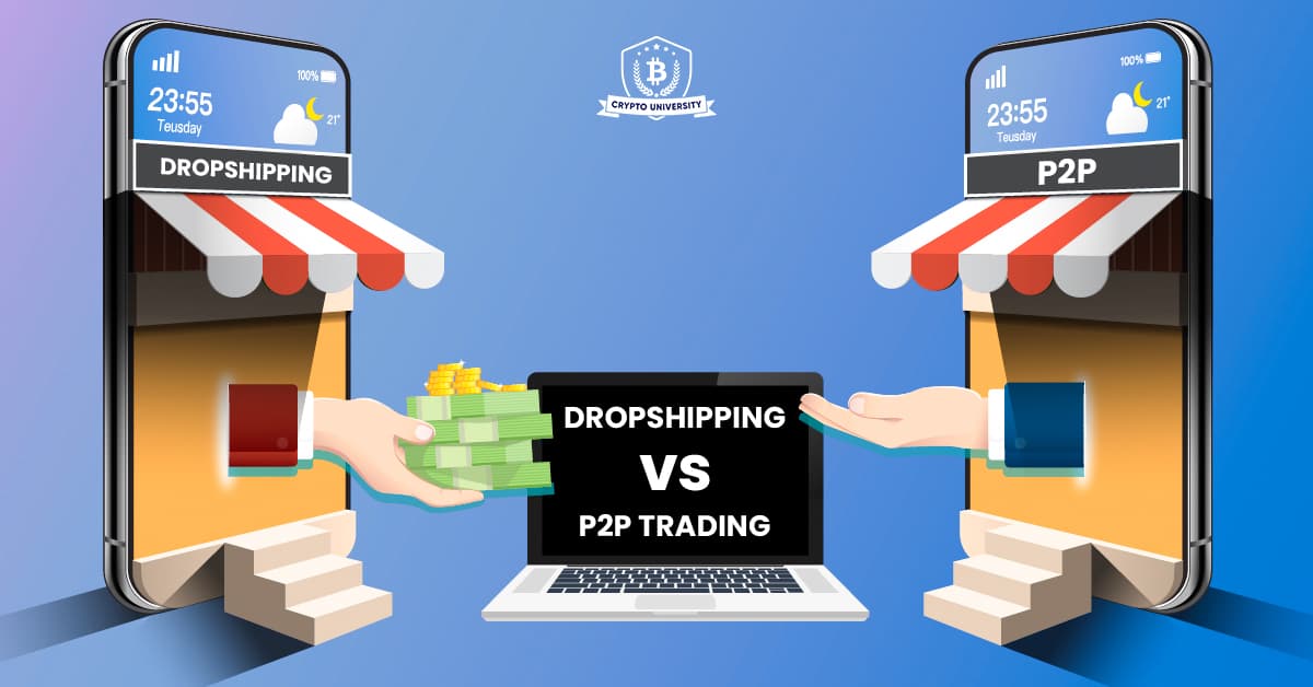 Revolutionizing E-Commerce; Dropshipping vs P2P Trading , Which is profitable in 2024?
