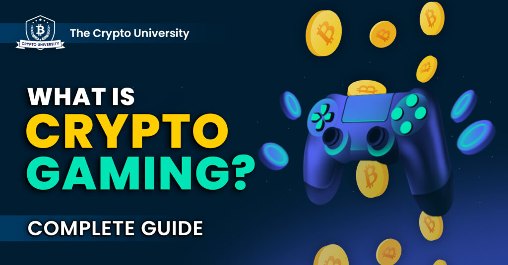 What is Crypto Gaming? A complete Guide 